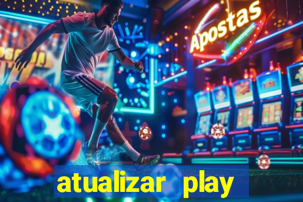 atualizar play store baixar